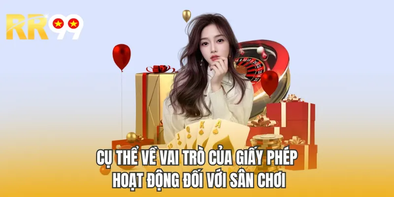 Cụ thể về vai trò của giấy phép hoạt động đối với sân chơi