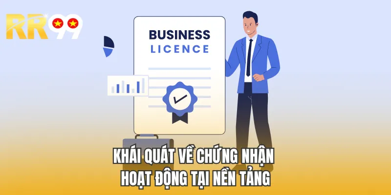 Khái quát về chứng nhận hoạt động tại nền tảng