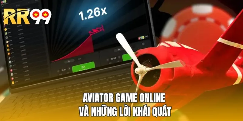 Aviator game online và những lời khái quát