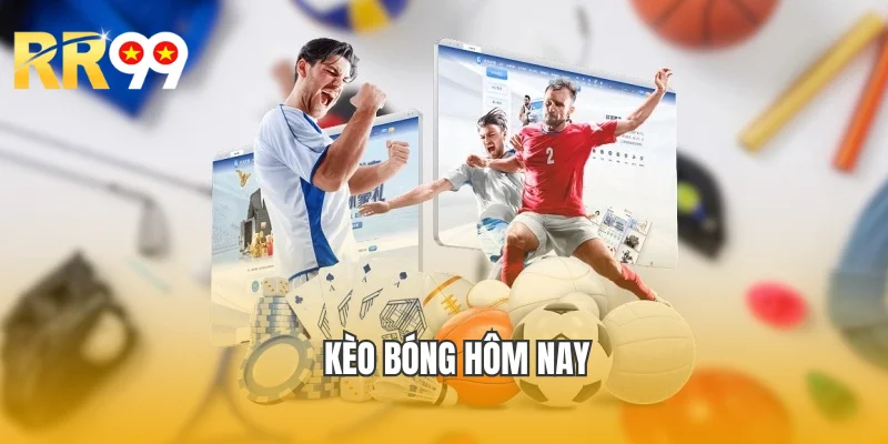 Kèo Bóng Hôm Nay