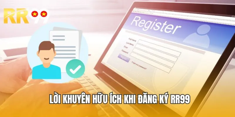Lời khuyên hữu ích khi đăng ký RR99